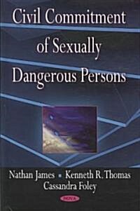 Civil Commitment of Sexually Dangerous Persons (Paperback)