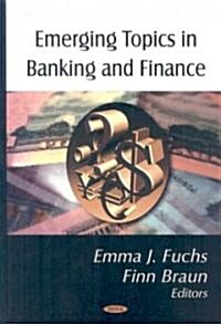 Emerging Topics in Banking & F (Hardcover)