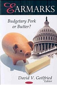 Earmarks: Budgetary Pork or Butter? (Paperback)