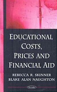 Educational Costs, Prices and Financial Aid (Paperback)