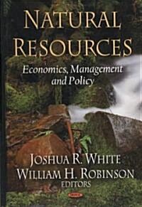 Natural Resources: Economics, Management and Policy (Hardcover)