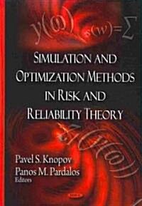 Simulation and Optimization Methods in Risk and Reliability Theory (Hardcover)