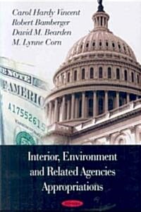 Interior Environment, and Related Agencies Appropriations (Hardcover, UK)