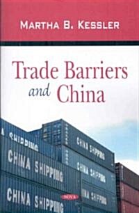 Trade Barriers & China (Paperback)
