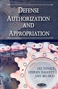 Defense Authorization and Appropriation (Paperback)
