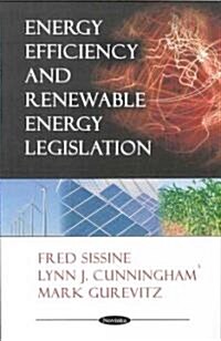 Energy Efficiency and Renewable Energy Legislation (Paperback)