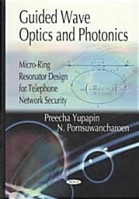 Guided Wave Optics and Photonics (Hardcover, UK)