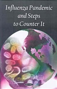 Influenza Pandemic and Steps to Counter It (Hardcover, UK)
