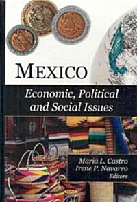 Mexico: Economic, Political and Social Issues (Hardcover)