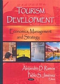 Tourism Development: Economics, Management, and Strategy (Hardcover)