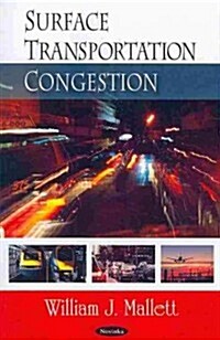 Surface Transportation Congestion (Paperback)