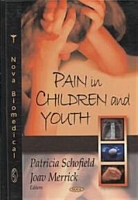 Pain in Children and Youth (Hardcover, UK)