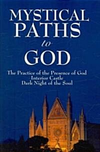 Mystical Paths to God: Three Journeys (Paperback)