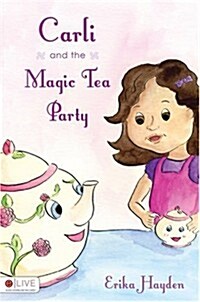 Carli and the Magic Tea Party (Paperback)