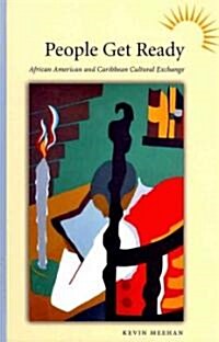 People Get Ready: African American and Caribbean Cultural Exchange (Hardcover)