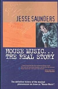 House Music.the Real Story (Paperback)