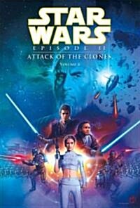 Episode II: Attack of the Clones: Vol. 4 (Library Binding)