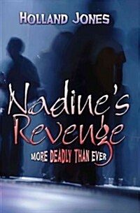 Nadines Revenge: More Deadly Than Ever (Paperback)