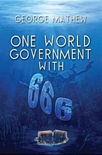 One World Government with 666 (Paperback)