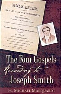 The Four Gospels According to Joseph Smith (Paperback)