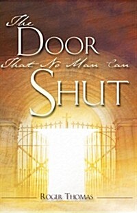 The Door That No Man Can Shut (Paperback)