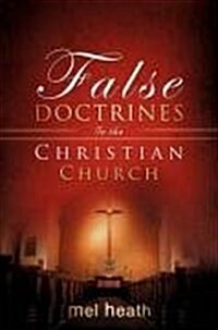 False Doctrines In the Christian Church (Paperback)
