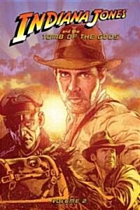 Indiana Jones and the Tomb of the Gods: Vol.2 (Library Binding)