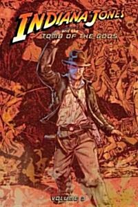 Indiana Jones and the Tomb of the Gods: Vol.3 (Library Binding)