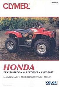 Clymer Honda TRX250 Recon & Recon ES, 1997-2007 (Paperback, 3rd)