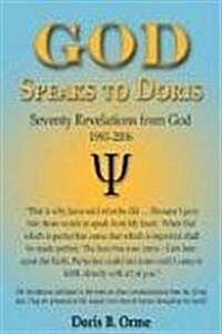 God Speaks to Doris: Seventy Revelations from God, 1993-2006 (Hardcover)