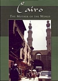 Cairo: The Mother of the World (Paperback)
