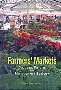 Farmers Markets: Success, Failure, and Management Ecology (Hardcover)