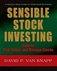 [중고] Sensible Stock Investing: How to Pick, Value, and Manage Stocks (Paperback)