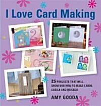 I Love Card Making (Paperback)