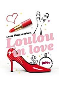 Loulou in Love (Hardcover, 1st)