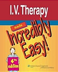 I.V. Therapy Made Incredibly Easy! (Paperback, 4)