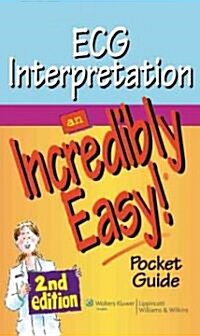 ECG Interpretation: An Incredibly Easy Pocket Guide (Paperback, 2)