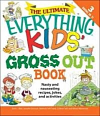 The Ultimate Everything Kids Gross Out Book (Paperback)