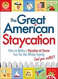 The Great American Staycation (Paperback)