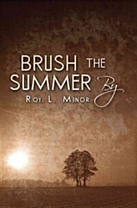 Brush the Summer by (Paperback)