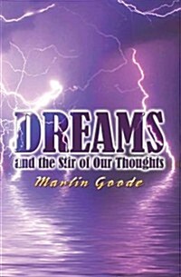 Dreams and the Stir of Our Thoughts (Paperback)