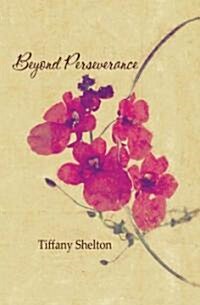 Beyond Perseverance (Paperback)