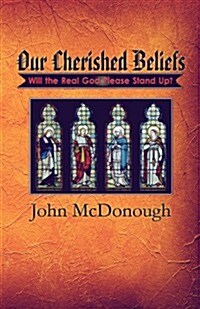 Our Cherished Beliefs: Fact or Fancy? (Paperback)