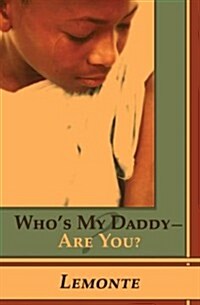 Whos My Daddy-Are You? (Paperback)