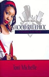 Hood Rat Chick: A Diamond in the Rough (Paperback)