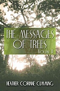 The Messages of Trees: Volume II (Paperback)