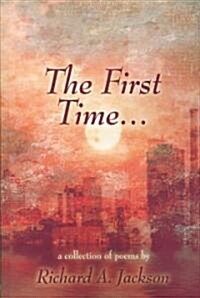 The First Time. (Paperback)