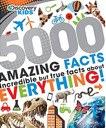 Discovery 5000 Amazing Facts: Incredible But True Facts about Everything! (Hardcover)