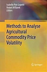 Methods to Analyse Agricultural Commodity Price Volatility (Paperback, 2011)
