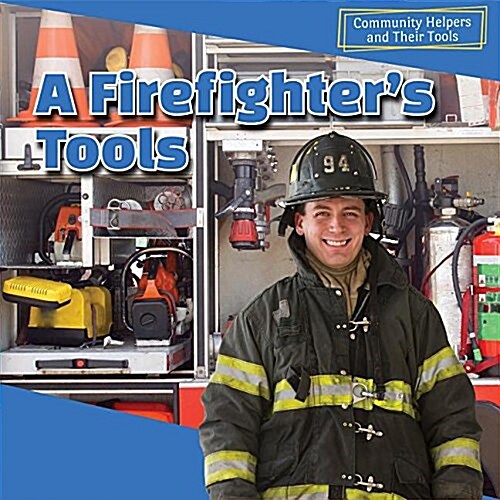 A Firefighters Tools (Library Binding)